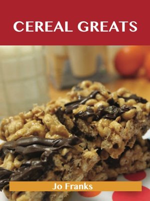 cover image of Cereal Greats: Delicious Cereal Recipes, The Top 88 Cereal Recipes